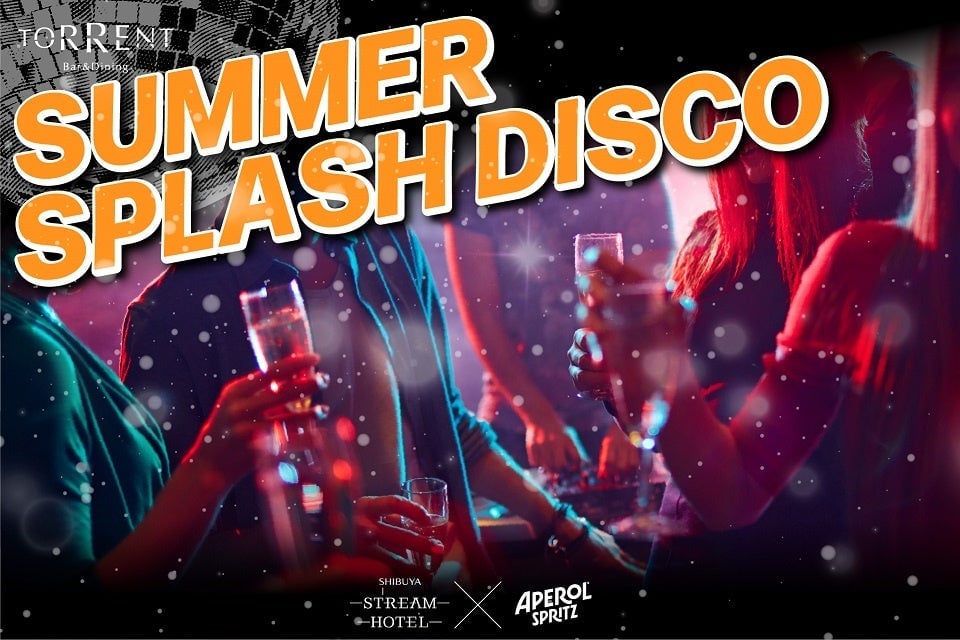 SUMMER SPLASH DISCO at SHIBUYA STREAM HOTEL, Tokyo from July 10
