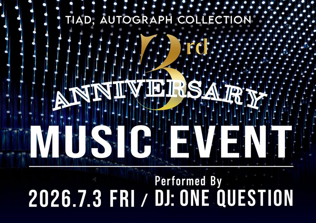 TIAD Autograph Collection 3rd Anniversary Special Menu in Nagoya from July July 1