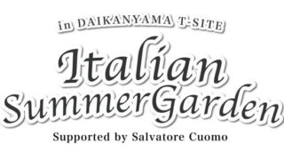 Free Italian Summer Garden Event with Exclusive Menus at Daikanyama T-SITE in Tokyo