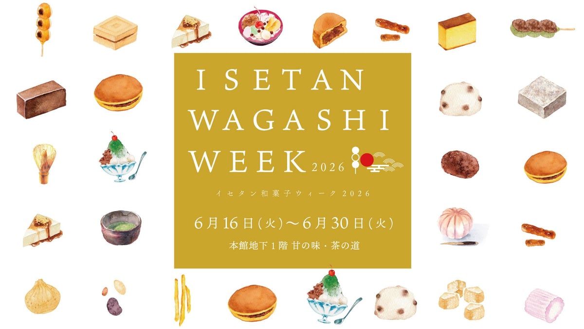 ISETAN WAGASHI FES 2026: Discover Innovative Japanese Sweets at Isetan Shinjuku From June 16