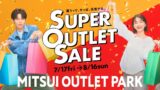 MITSUI OUTLET PARK SUPER OUTLET SALE in Japan From July 17
