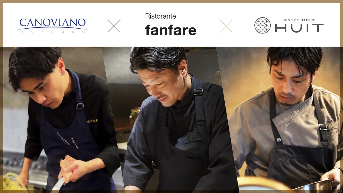 Fukuoka Collab: CANOVIANO, fanfare & HUIT Offer a ¥20,000 Course